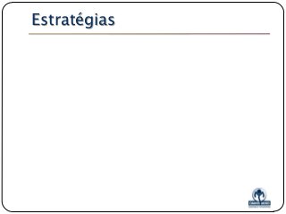 Estratégias

 