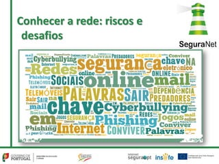 Conhecer a rede: riscos e
desafios
 