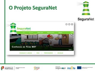 O Projeto SeguraNet
 