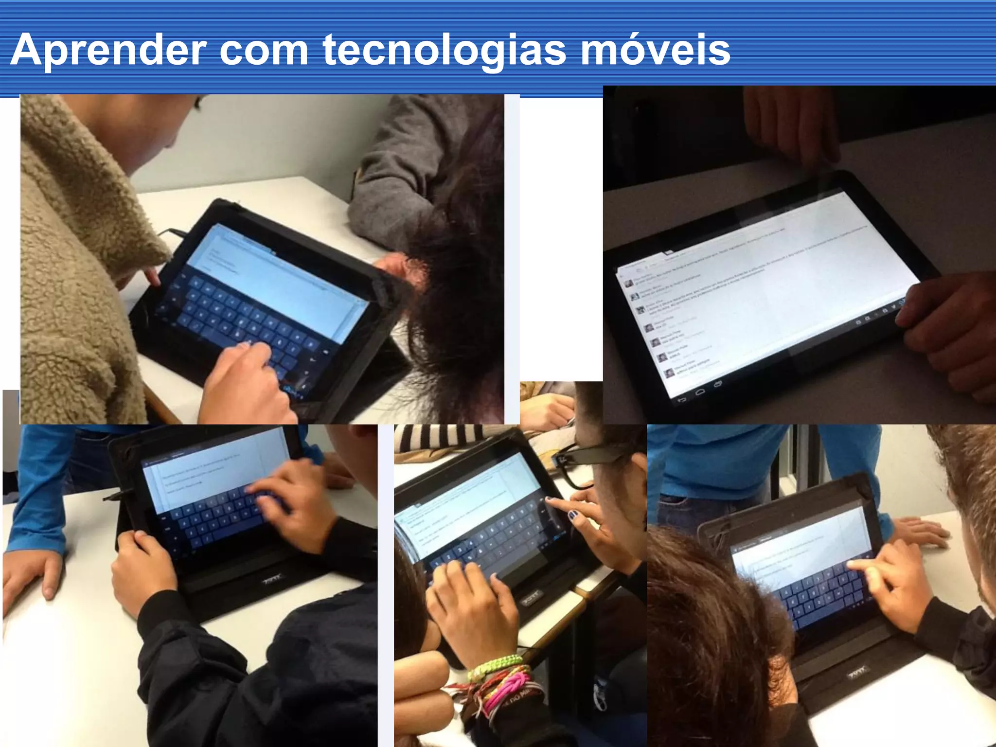 Aprender com tecnologias móveis
 