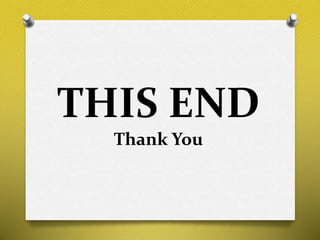 THIS END
Thank You
 