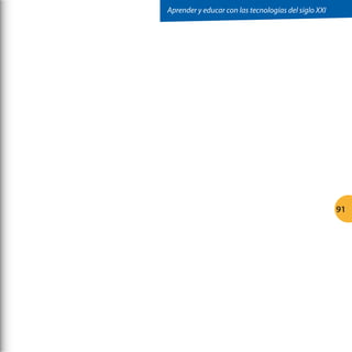 Aprender y educar con las tecnologías del siglo XXI

91

 