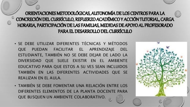 ORIENTACIONESMETODOLÓGICAS, AUTONOMÍADE LOS CENTROS PARA LA
CONCRECIÓNDEL CURRÍCULO, REFUERZOACADÉMICOY ACCIÓNTUTORIAL, CA...
