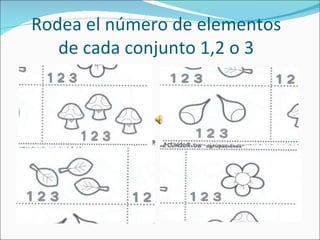 Rodea el número de elementos de cada conjunto 1,2 o 3