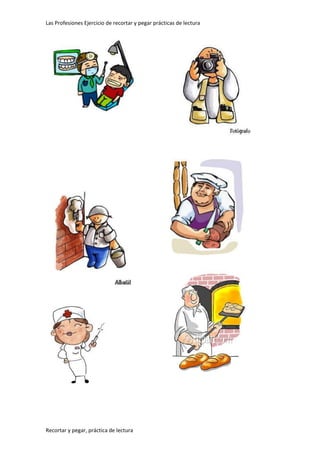 Las Profesiones Ejercicio de recortar y pegar prácticas de lectura
Recortar y pegar, práctica de lectura
 