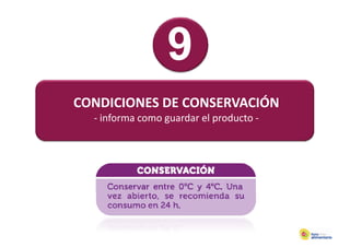 CONDICIONES DE CONSERVACIÓN
  ‐ informa como guardar el producto ‐
 