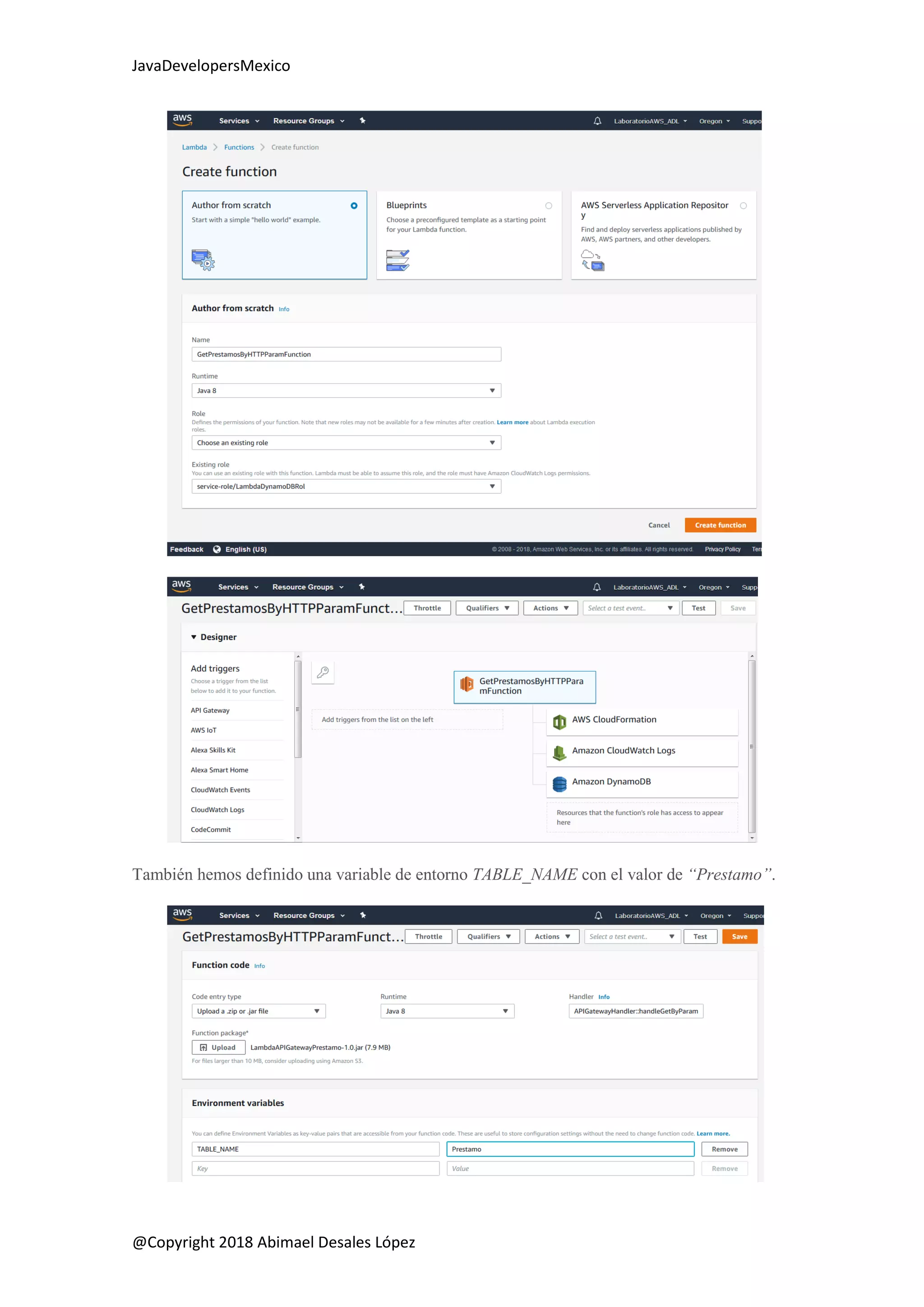 JavaDevelopersMexico
@Copyright 2018 Abimael Desales López
También hemos definido una variable de entorno TABLE_NAME con el valor de “Prestamo”.
 