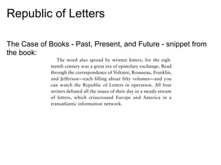 Republic of Letters
The Case of Books - Past, Present, and Future - snippet from
the book:
 