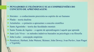 Aprendizagem e psicologia da educação segundo o filosofos da epoca | PDF