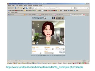 http://www.oddcast.com/home/demos/tts/tts_example.php?sitepal 