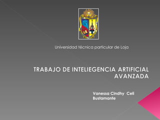 Universidad técnica particular de Loja  Vanessa Cindhy  Celi Bustamante  