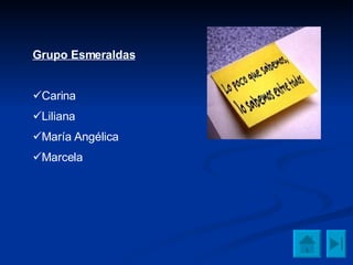 Grupo Esmeraldas Carina Liliana María Angélica Marcela 