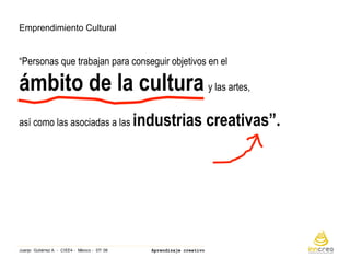 Aprendizaje Creativo. Ciee4 Mexicojulio 08