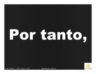 Aprendizaje Creativo. Ciee4 Mexicojulio 08