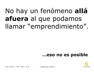 Aprendizaje Creativo. Ciee4 Mexicojulio 08