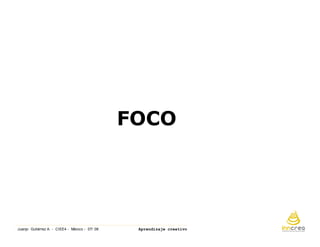 Aprendizaje Creativo. Ciee4 Mexicojulio 08