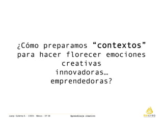 Aprendizaje Creativo. Ciee4 Mexicojulio 08