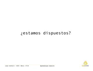 Aprendizaje Creativo. Ciee4 Mexicojulio 08