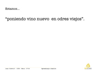 Aprendizaje Creativo. Ciee4 Mexicojulio 08