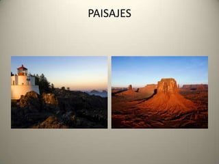 PAISAJES
 