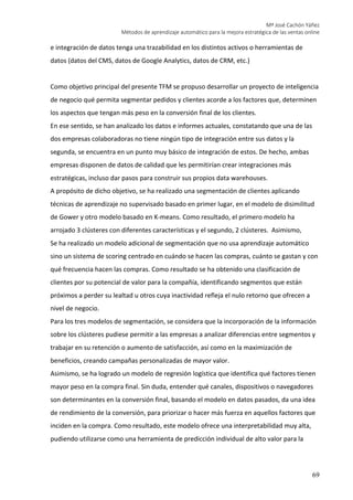 Mª José Cachón Yáñez
Métodos de aprendizaje automático para la mejora estratégica de las ventas online
69
e integración de...
