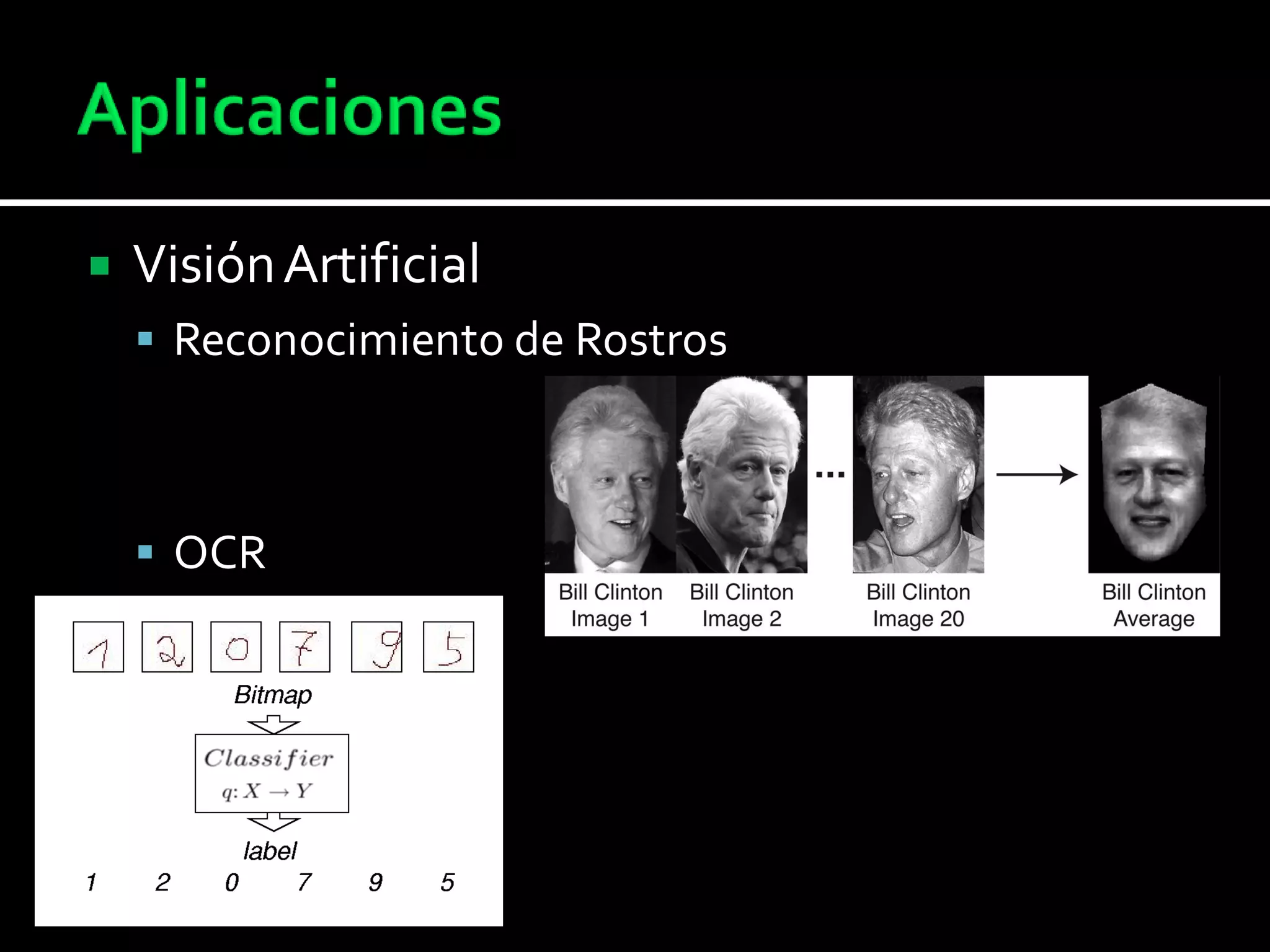  VisiónArtificial
 Reconocimiento de Rostros
 OCR
 