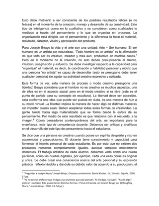 Esto debe motivarlo a ser consciente de los posibles resultados felices (o no
felices) en el momento de la creación, manej...