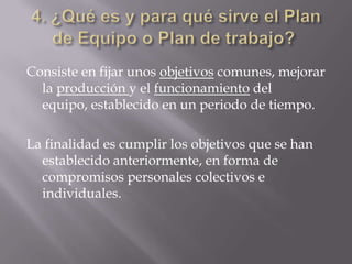Consiste en fijar unos objetivos comunes, mejorar
  la producción y el funcionamiento del
  equipo, establecido en un periodo de tiempo.

La finalidad es cumplir los objetivos que se han
  establecido anteriormente, en forma de
  compromisos personales colectivos e
  individuales.
 