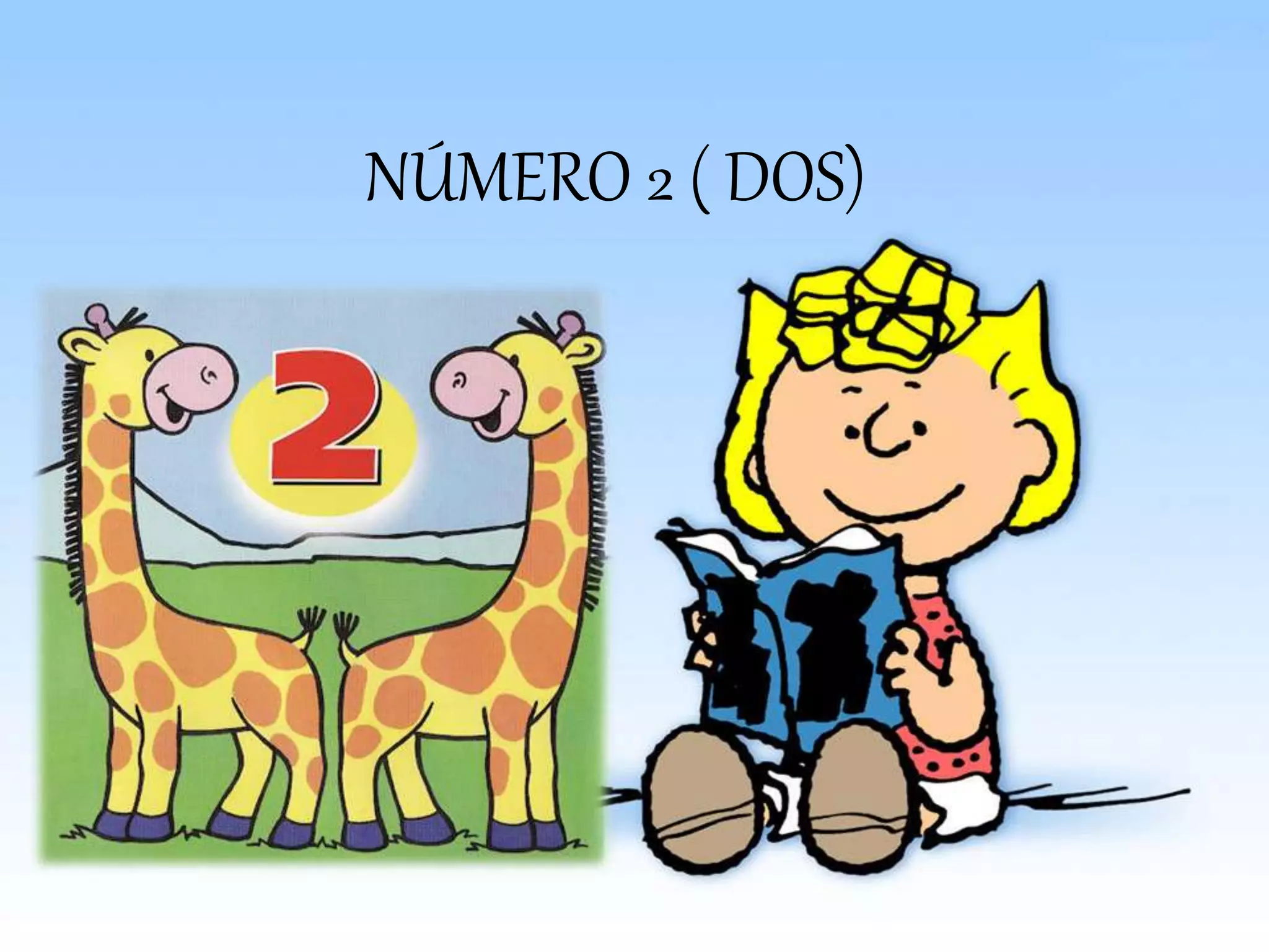 NÚMERO 2 ( DOS) 
 