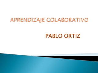 PABLO ORTIZ
 