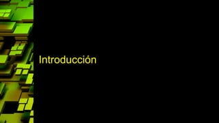 Introducción
 