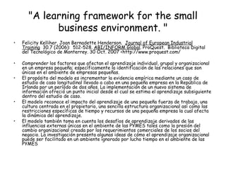 &quot;A learning framework for the small business environment. &quot; <ul><li>Felicity Kelliher, Joan Bernadette Henderson...