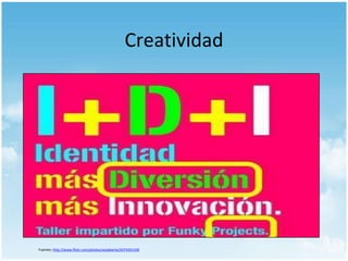 Creatividad

Fuentes: http://www.flickr.com/photos/aulabierta/2074455100

 