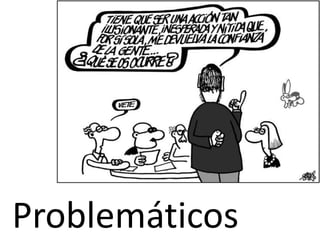Problemáticos