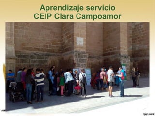Aprendizaje servicio
CEIP Clara Campoamor
 