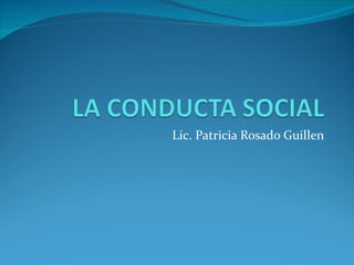 Lic. Patricia Rosado Guillen
 