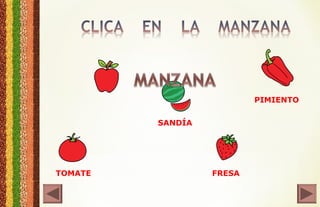 TOMATE
SANDÍA
PIMIENTO
FRESA
 