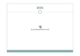 RSS
Qu_es_RSS(bajaryoutube.com).mp4
 