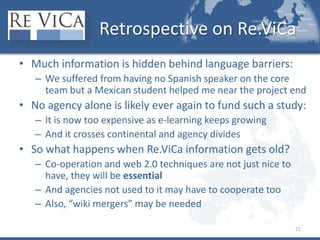 Quality Assurance focus on traditional learning – lack of a QA system focused on virtual initiatives (yet)