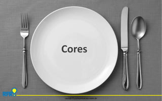 Cores 
raul@rfrcomunicacao.com.br 
 