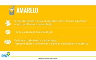 raul@rfrcomunicacao.com.br 
 