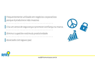 raul@rfrcomunicacao.com.br 
 