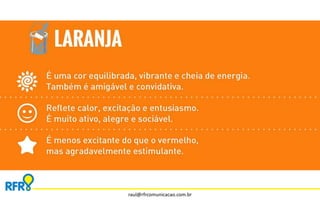 raul@rfrcomunicacao.com.br 
 