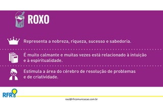 raul@rfrcomunicacao.com.br 
 