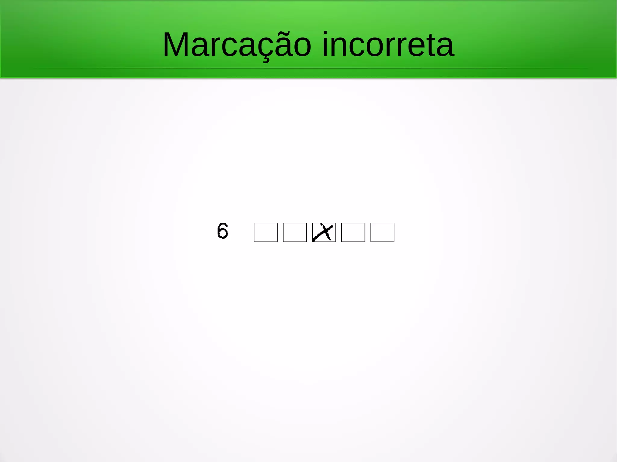Marcação incorreta 