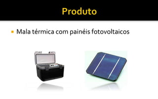 ProdutoMala térmica com painéis fotovoltaicos