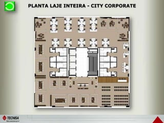 PLANTA LAJE INTEIRA - CITY CORPORATE
 