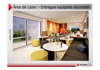 Área de Lazer – Entregue equipada decoradaROCKBANDROCKBAND
 