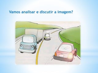 Vamos analisar e discutir a imagem?
 