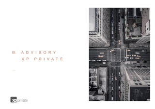 III. A D V I S O R Y
X P P R I V A T E
 
